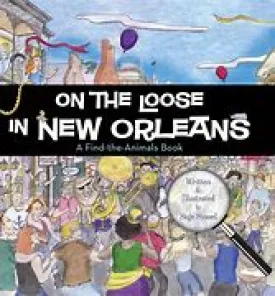 On the Loose in New Orleans by Sage Stossel